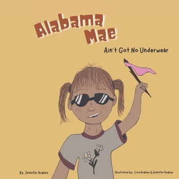 Paperback Alabama Mae Ain't Got No Underwear Book