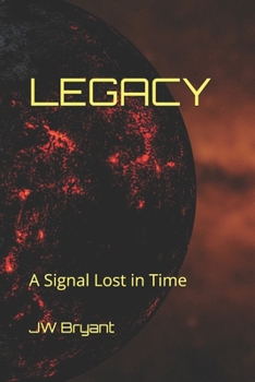 Paperback Legacy: A Signal Lost in Time Book