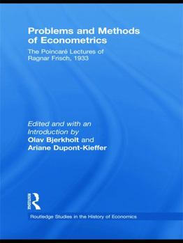 Paperback Problems and Methods of Econometrics: The Poincaré Lectures of Ragnar Frisch 1933 Book