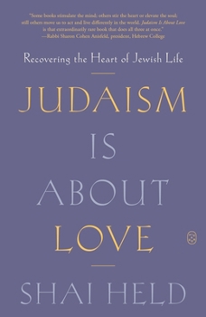 Paperback Judaism Is about Love: Recovering the Heart of Jewish Life Book