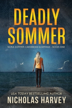 Deadly Sommer - Book #1 of the Nora Sommer Caribbean Suspense