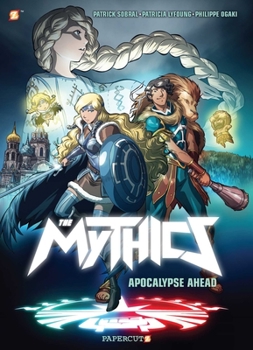 Hardcover The Mythics #3: Apocalypse Ahead Book