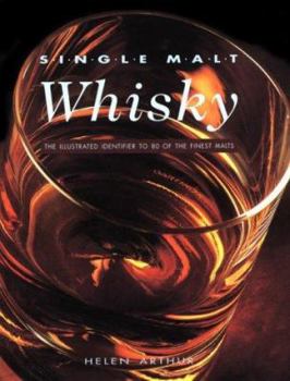 Hardcover Single Malt Whisky: The Illustrated Identifier to 80 of the Finest Malts Book