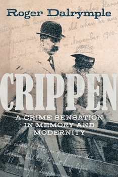 Hardcover Crippen: A Crime Sensation in Memory and Modernity Book