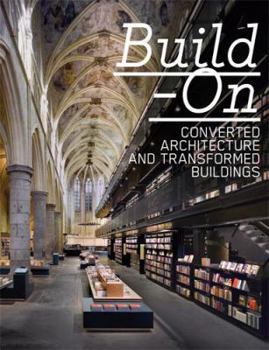 Paperback Build-On: Converted Architecture and Transformed Buildings Book