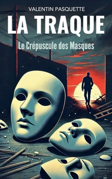 Paperback Le Crépuscule des Masques [French] Book
