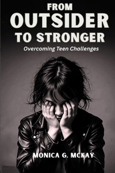 Paperback From Outsider to Stronger: Overcoming Teen Challenges Book