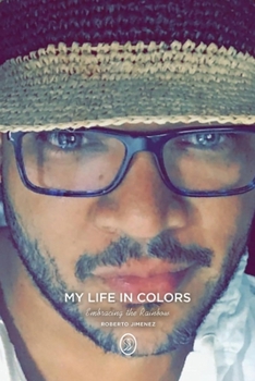 Paperback My Life in Colors: Embracing the Rainbow Book