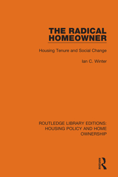 Paperback The Radical Homeowner: Housing Tenure and Social Change Book