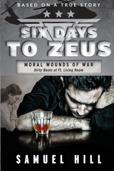 Paperback Six Days to Zeus: Moral Wounds of War Book