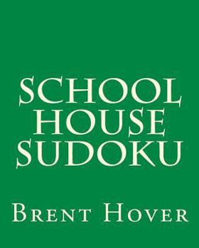 Paperback School House Sudoku: A Collection Of Fun, Traditional Sudoku Puzzles Book