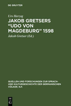 Hardcover Jakob Gretsers "Udo von Magdeburg" 1598 [German] Book