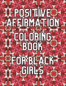 Paperback Positive Affirmation Coloring Book for Black Girls: Mandala Coloring Book