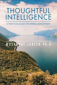 Paperback Thoughtful Intelligence: a Practical Guide for Moral Development Book