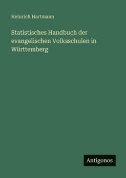 Paperback Statistisches Handbuch der evangelischen Volksschulen in Württemberg [German] Book