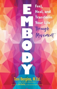 Paperback Embody: Feel, Heal, and Transform Your Life Through Movement Book