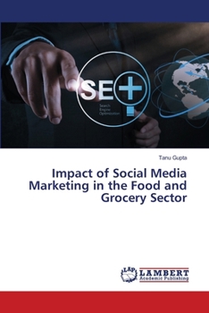 Paperback Impact of Social Media Marketing in the Food and Grocery Sector Book