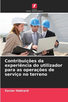 Paperback Contribuições da experiência do utilizador para as operações de serviço no terreno [Portuguese] Book