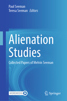 Hardcover Alienation Studies: Collected Papers of Melvin Seeman Book