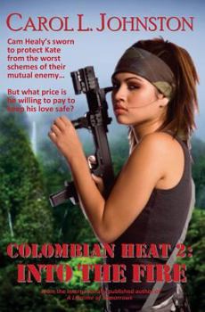 Paperback Colombian Heat 2: Into the Fire Book