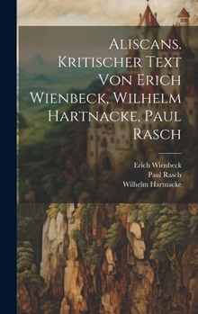 Hardcover Aliscans. Kritischer Text von Erich Wienbeck, Wilhelm Hartnacke, Paul Rasch [German] Book