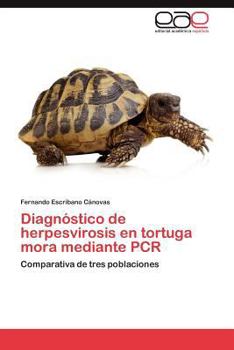 Paperback Diagnostico de Herpesvirosis En Tortuga Mora Mediante PCR [Spanish] Book