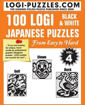 Paperback 100 LOGI Black & White Japanese Puzzles: Easy to Hard Book