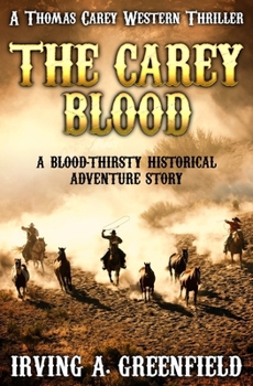 Paperback The Carey Blood: A blood-thirsty historical adventure story Book