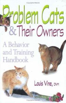 Hardcover Problem Cats and Their Owners: A Behavior and Training Handbook Book