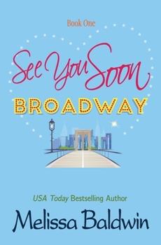 See You Soon Broadway - Book #1 of the Broadway