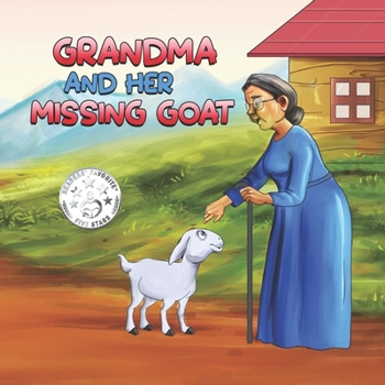 Paperback Grandma and Her Missing Goat: A Children's Book About Pets, Courage, Overcoming Challenges, and the Joy of Reuniting with Loved Ones for Kids Aged 3-1 Book
