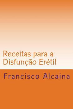 Paperback Receitas para a Disfunção Erétil [Portuguese] Book