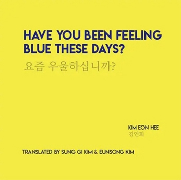 Paperback Have You Been Feeling Blue These Days? Book