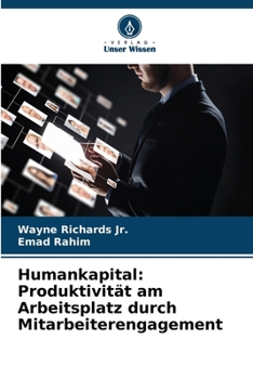 Paperback Humankapital: Produktivität am Arbeitsplatz durch Mitarbeiterengagement [German] Book
