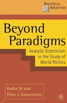 Paperback Beyond Paradigms: Analytic Eclecticism in the Study of World Politics Book