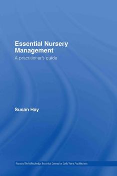 Hardcover Essential Nursery Management: A Practitioner's Guide Book