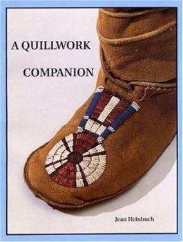 Paperback Quillwork Companion: An Illustrated Guide to Techniques of Porcupine Quill Embroidery Book