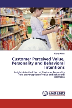 Paperback Customer Perceived Value, Personality and Behavioral Intentions Book