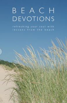 Beach Devotions: Renewing Your Soul with Lessons from the Beach