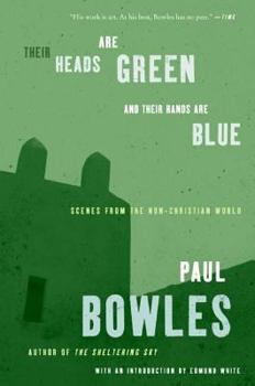 Paperback Their Heads Are Green and Their Hands Are Blue: Scenes from the Non-Christian World Book