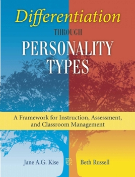 Paperback Differentiation Through Personality Types: A Framework for Instruction, Assessment, and Classroom Management Book