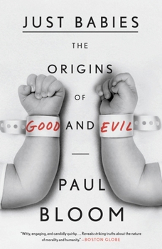 Paperback Just Babies: The Origins of Good and Evil Book