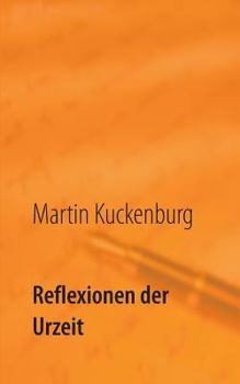 Paperback Reflexionen der Urzeit: Essays zur Entwicklungsgeschichte des Menschen [German] Book