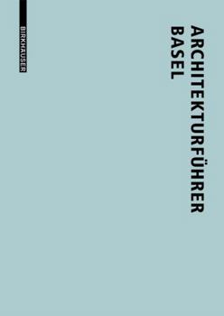 Paperback Architekturführer Basel: Neue Bauten in Der Trinationalen Stadt Seit 1980 [German] Book