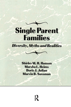 Hardcover Single Parent Families: Diversity, Myths and Realities Book