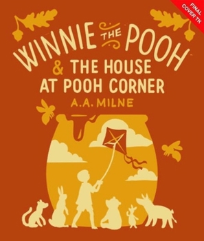 Winnie-the-Pooh and the House at Pooh Corner (Children's Signature Clothbound Editions)