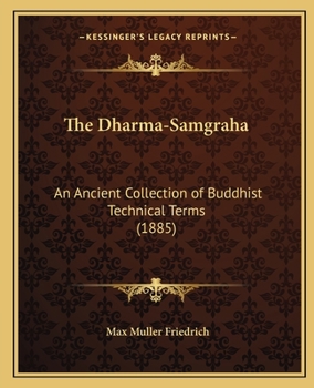 The Dharma-Samgraha: An Ancient Collection of Buddhist Technical Terms (1885)