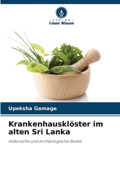 Krankenhausklöster im alten Sri Lanka