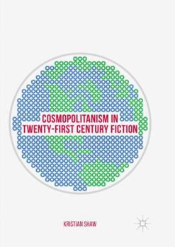 Paperback Cosmopolitanism in Twenty-First Century Fiction Book