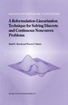 Hardcover A Reformulation-Linearization Technique for Solving Discrete and Continuous Nonconvex Problems Book